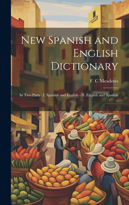 New Spanish and English Dictionary