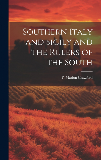Southern Italy and Sicily and the Rulers of the South