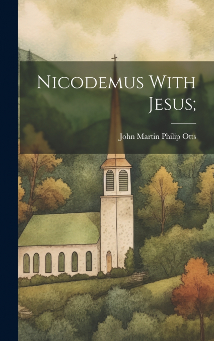 Nicodemus With Jesus;