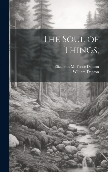 The Soul of Things;