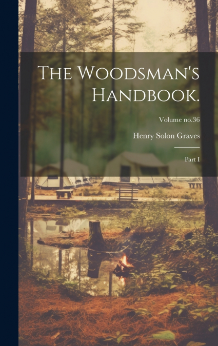 The Woodsman’s Handbook.