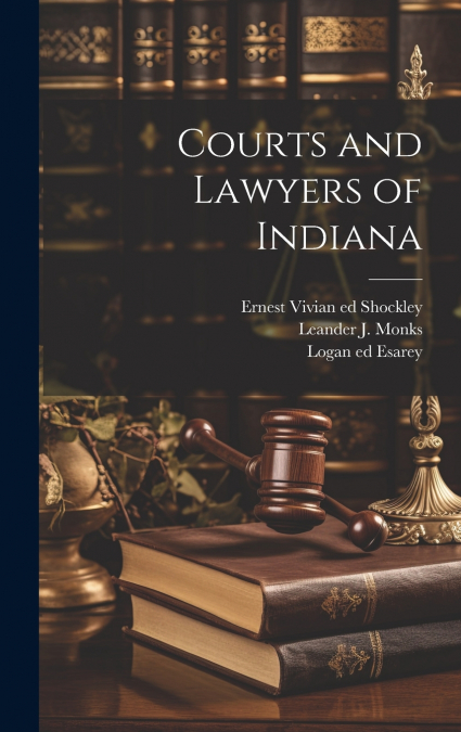 Courts and Lawyers of Indiana