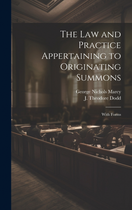 The Law and Practice Appertaining to Originating Summons