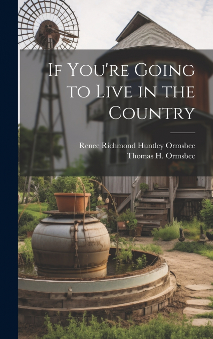 If You’re Going to Live in the Country