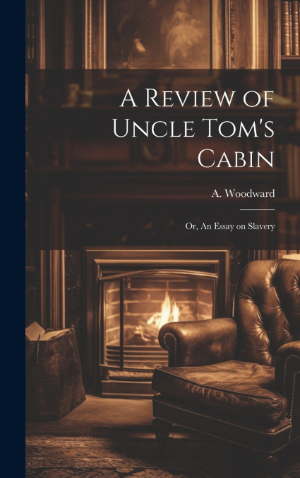 A Review of Uncle Tom’s Cabin