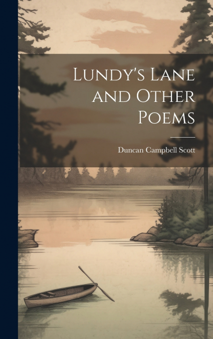 Lundy’s Lane and Other Poems