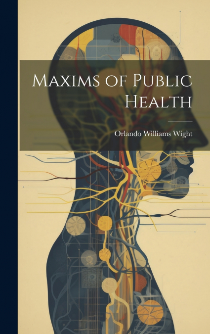 Maxims of Public Health