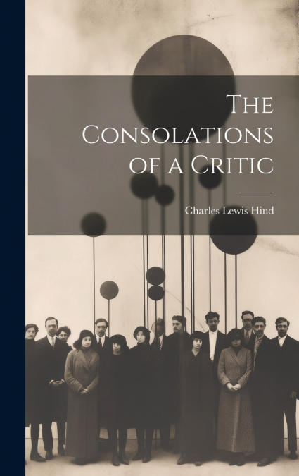The Consolations of a Critic