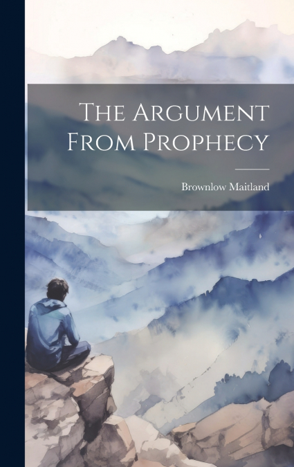 The Argument From Prophecy