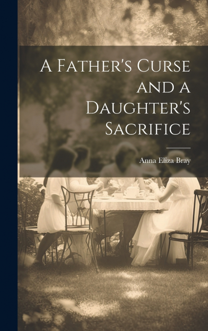 A Father’s Curse and a Daughter’s Sacrifice