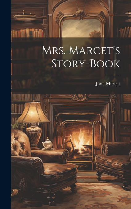 Mrs. Marcet’s Story-book