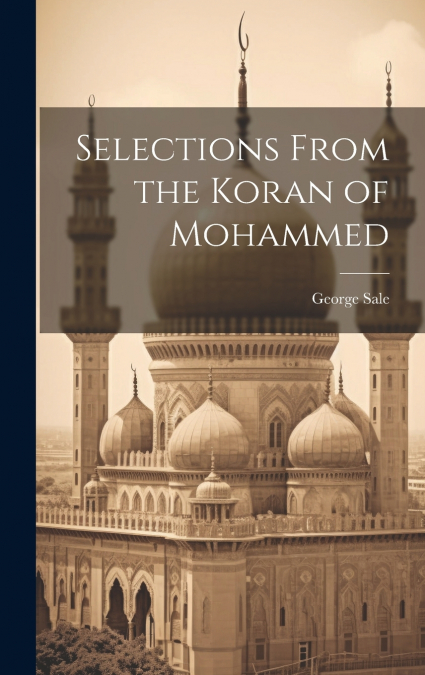 Selections From the Koran of Mohammed