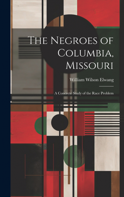 The Negroes of Columbia, Missouri