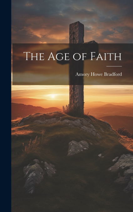 The Age of Faith