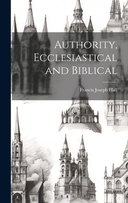 Authority, Ecclesiastical and Biblical
