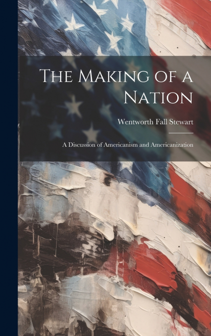 The Making of a Nation