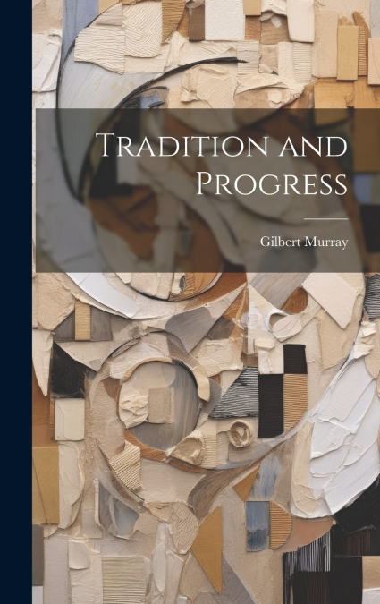 Tradition and Progress