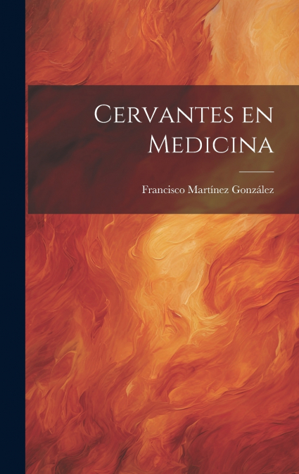 Cervantes en Medicina