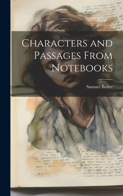 Characters and Passages From Notebooks