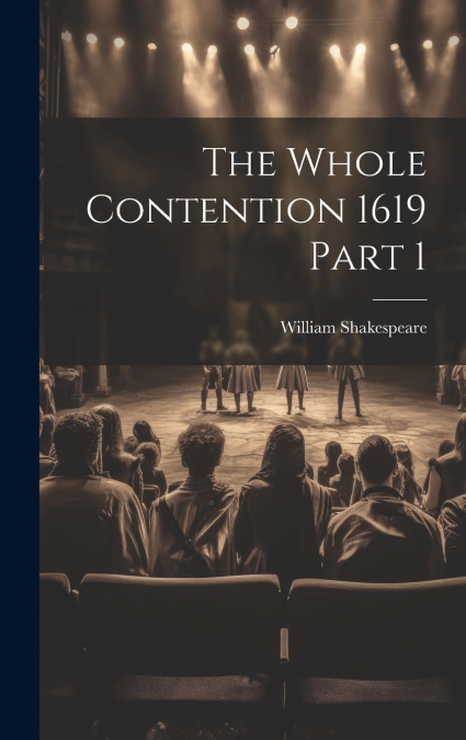 The Whole Contention 1619 Part 1