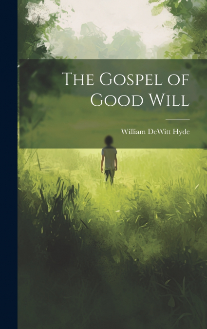 The Gospel of Good Will
