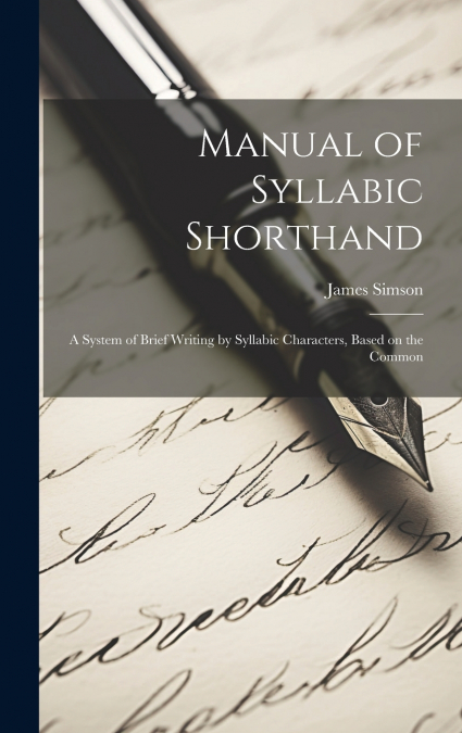 Manual of Syllabic Shorthand