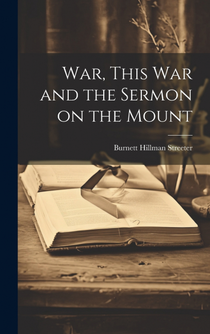 War, This war and the Sermon on the Mount