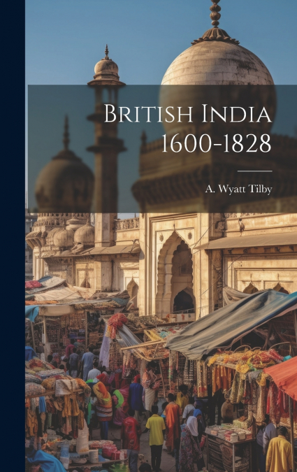 British India 1600-1828