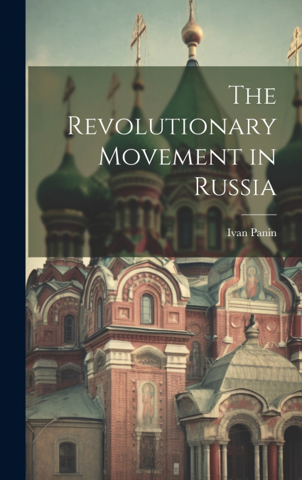 The Revolutionary Movement in Russia