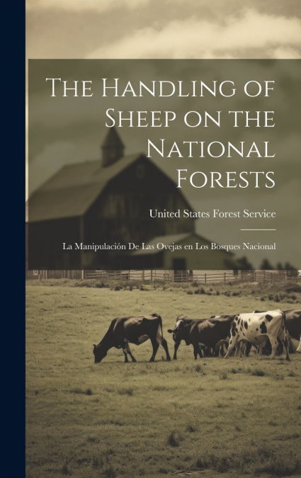 The Handling of Sheep on the National Forests