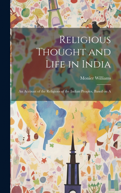 Religious Thought and Life in India