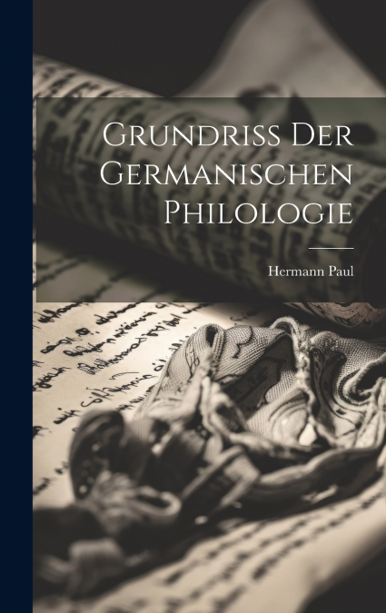 Grundriss der Germanischen Philologie