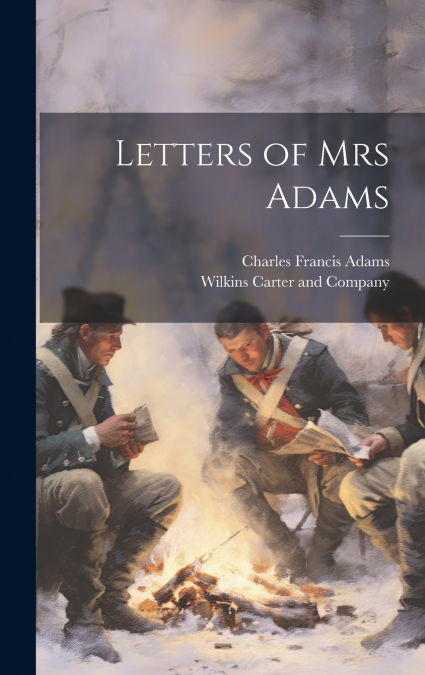 Letters of Mrs Adams