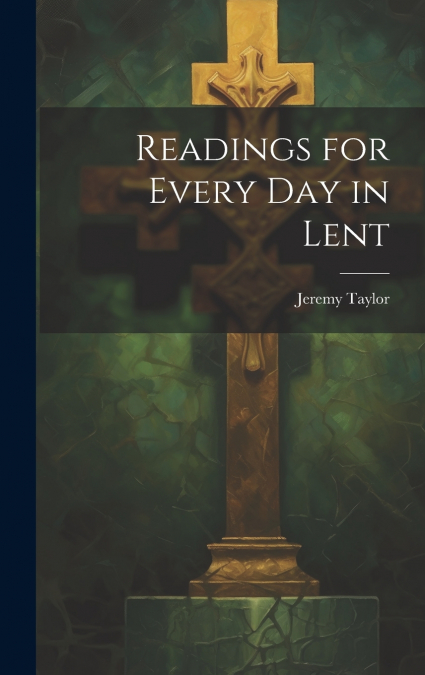 Readings for Every Day in Lent