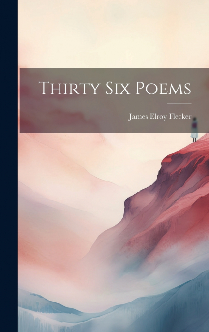Thirty Six Poems