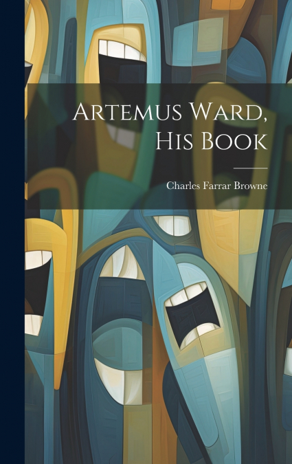 Artemus Ward, his Book