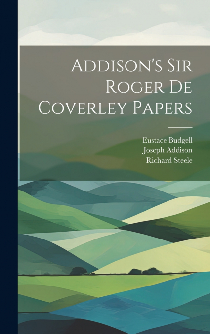 Addison’s Sir Roger de Coverley papers