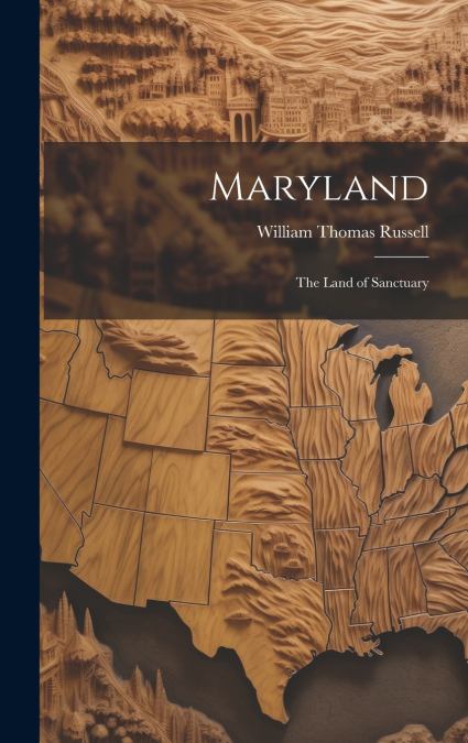 Maryland; the Land of Sanctuary