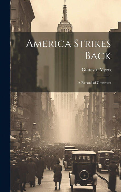 America Strikes Back; a Record of Contrasts