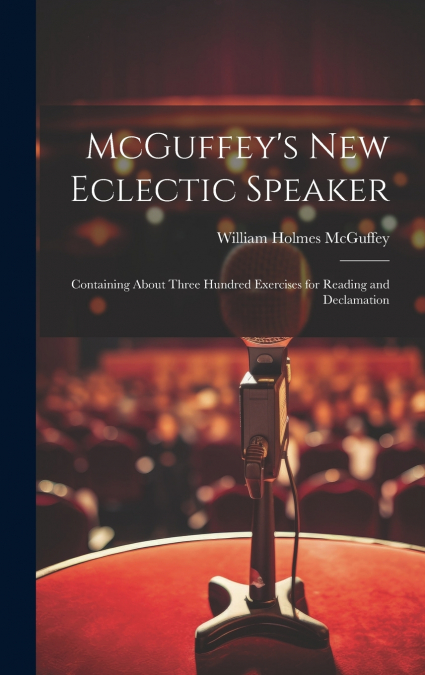 McGuffey’s new Eclectic Speaker