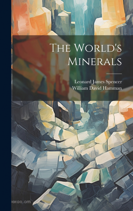 The World’s Minerals