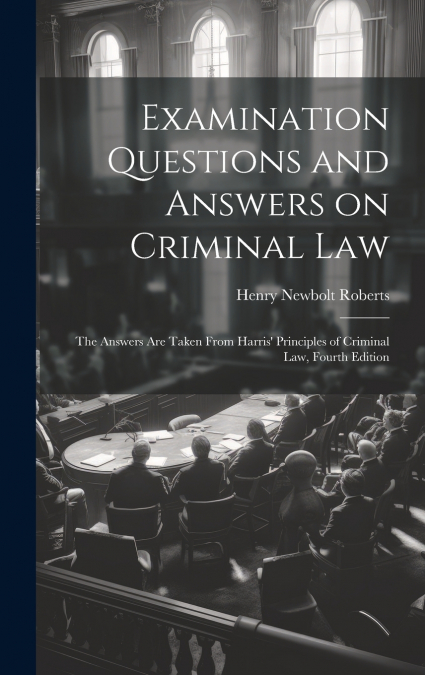 Examination Questions and Answers on Criminal Law
