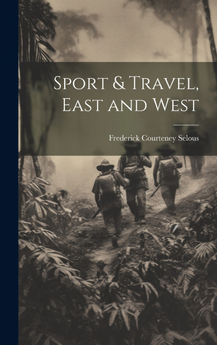 Sport & Travel, East and West