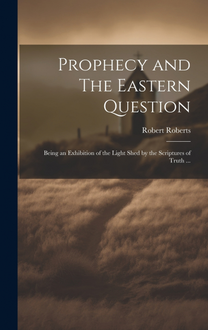 Prophecy and The Eastern Question