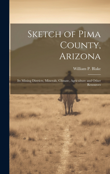 Sketch of Pima County, Arizona