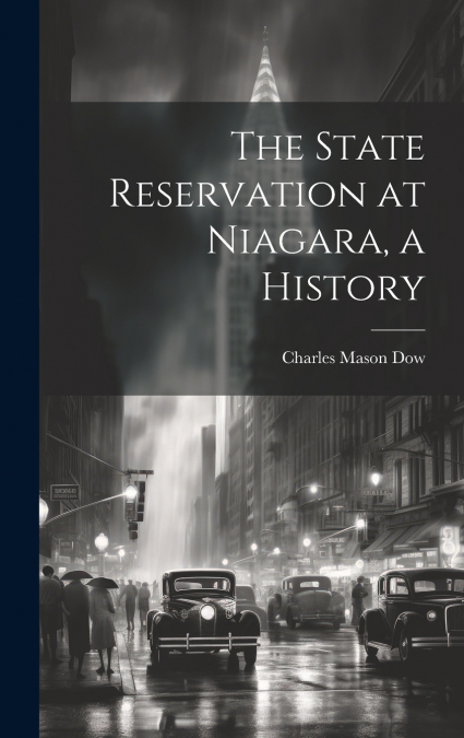 The State Reservation at Niagara, a History