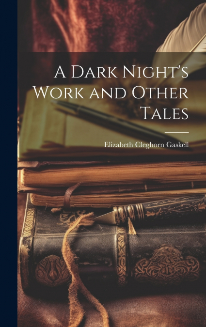 A Dark Night’s Work and Other Tales