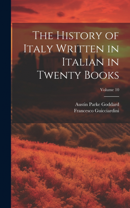 The History of Italy Written in Italian in Twenty Books; Volume 10