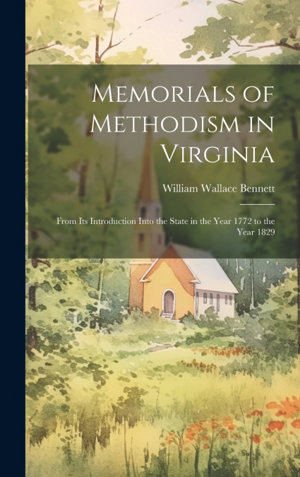 Memorials of Methodism in Virginia