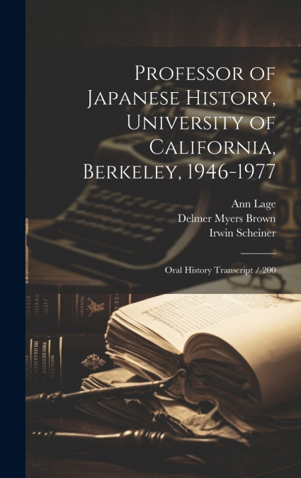 Professor of Japanese History, University of California, Berkeley, 1946-1977